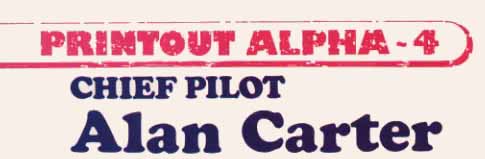 Printout Alpha 4, Chief Pilot Alan Carter