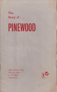 The Story of Pinewood... Where Britain's Best Films are made - by the Rank Organisation