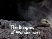 The Bringers Of Wonder part 1