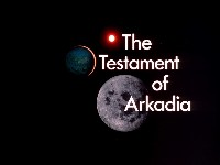The Testament Of Arkadia