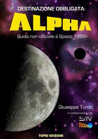 Destinazione Obbligata: Alpha by Giuseppe Turdo